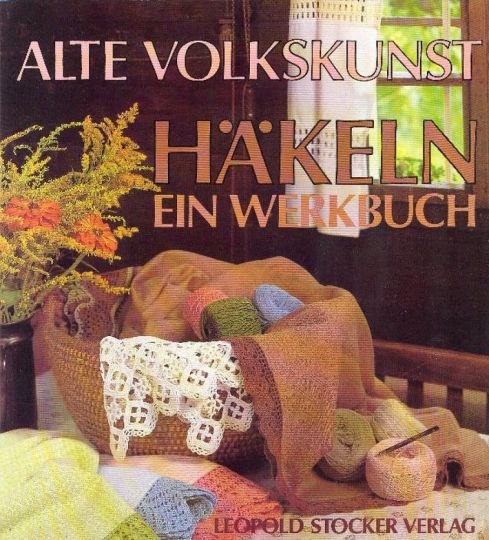 Alte Volkskunst Häkeln - Ein Werkbuch